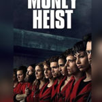 Money Heist web series Neflix