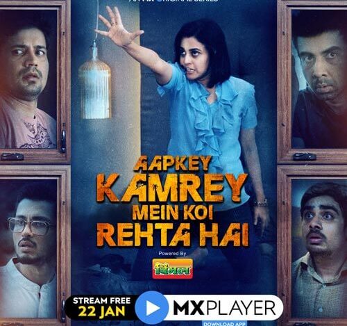 Aapke Kamrey Main Koi Rehta Hai MX Player Review Pakaoo